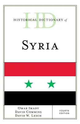 Dizionario storico della Siria, quarta edizione - Historical Dictionary of Syria, Fourth Edition