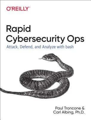 Operazioni di sicurezza informatica con Bash: Attaccare, difendere e analizzare dalla linea di comando - Cybersecurity Ops with Bash: Attack, Defend, and Analyze from the Command Line