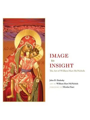 Dall'immagine all'intuizione: L'arte di William Hart McNichols - Image to Insight: The Art of William Hart McNichols