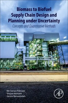 Progettazione e pianificazione della filiera biomassa-biocarburante nell'incertezza: Concetti e metodi quantitativi - Biomass to Biofuel Supply Chain Design and Planning Under Uncertainty: Concepts and Quantitative Methods