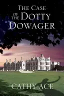 Il caso della vedova Dotty - The Case of the Dotty Dowager