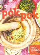 Pok Pok: Cibo e storie dalle strade, dalle case e dai ristoranti di strada della Tailandia - Pok Pok: Food and Stories from the Streets, Homes, and Roadside Restaurants of Thailand