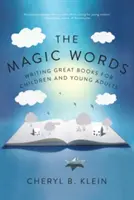 Le parole magiche: Scrivere grandi libri per bambini e giovani adulti - The Magic Words: Writing Great Books for Children and Young Adults