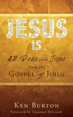 Gesù è...: 42 giorni con Gesù dal Vangelo di Giovanni - Jesus Is ...: 42 Days with Jesus from the Gospel of John