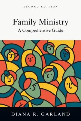 Ministero della famiglia: Una guida completa - Family Ministry: A Comprehensive Guide