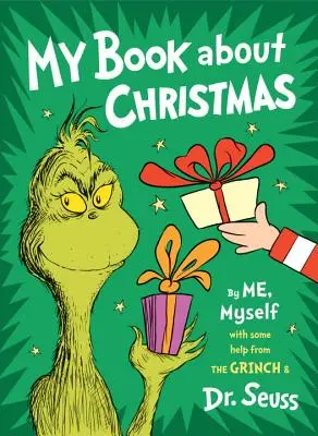 Il mio libro sul Natale di me, me stesso: Con l'aiuto del Grinch e del Dr. Seuss - My Book about Christmas by Me, Myself: With Some Help from the Grinch & Dr. Seuss