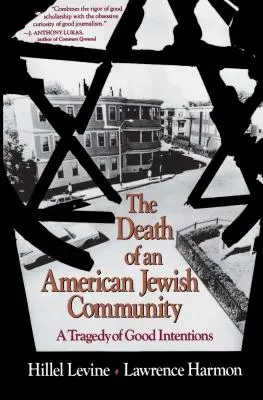 La morte di una comunità ebraica americana: Una tragedia di buone intenzioni - The Death of an American Jewish Community: A Tragedy of Good Intentions