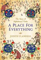 Un posto per ogni cosa - La curiosa storia dell'ordine alfabetico - Place For Everything - The Curious History of Alphabetical Order