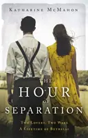 L'ora della separazione - Dall'autrice del bestseller scelto dal club del libro Richard & Judy, La rosa di Sebastopoli - Hour of Separation - From the bestselling author of Richard & Judy book club pick, The Rose of Sebastopol