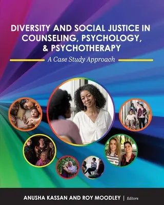 Diversità e giustizia sociale nel counseling, nella psicologia e nella psicoterapia: Un approccio basato su casi di studio - Diversity and Social Justice in Counseling, Psychology, and Psychotherapy: A Case Study Approach