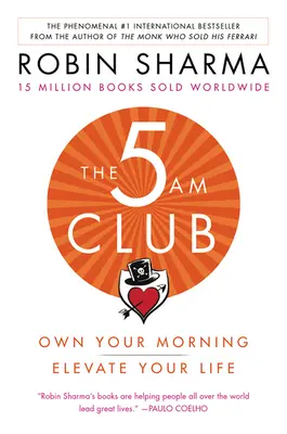 Il Club delle 5 Am: La mattina è tua. Elevate la vostra vita. - The 5 Am Club: Own Your Morning. Elevate Your Life.