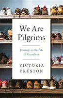 Noi siamo pellegrini: Viaggi alla ricerca di noi stessi - We Are Pilgrims: Journeys in Search of Ourselves