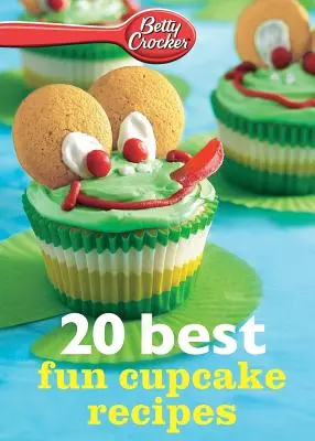 Betty Crocker 20 migliori ricette di cupcake divertenti - Betty Crocker 20 Best Fun Cupcake Recipes