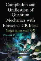 Completamento e unificazione della Meccanica Quantistica con le idee di Einstein sulla GR - Parte II - Unificazione con la GR - Completion & Unification of Quantum Mechanics with Einstein's GR Ideas - Part II -- Unification with GR