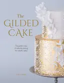 La torta dorata: Le regole d'oro della decorazione per torte metallizzate - The Gilded Cake: The Golden Rules of Cake Decorating for Metallic Cakes