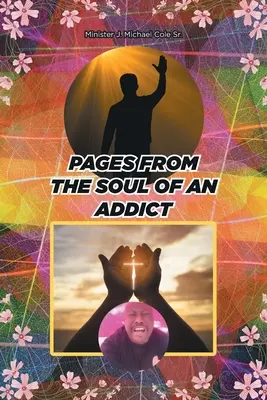 Pagine dall'anima di un tossicodipendente - Pages from the Soul of an Addict