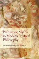 Miti preistorici nella filosofia politica moderna Miti preistorici nella filosofia politica moderna - Prehistoric Myths in Modern Political Philosophy Prehistoric Myths in Modern Political Philosophy