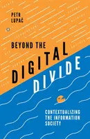 Oltre il divario digitale: Contestualizzare la società dell'informazione - Beyond the Digital Divide: Contextualizing the Information Society