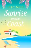 Sunrise on the Coast - La storia d'amore perfetta per le vacanze - Sunrise on the Coast - The perfect feel-good holiday romance