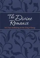 Il romanzo divino: 365 giorni di meditazione sul Cantico dei Cantici - The Divine Romance: 365 Days Meditating on the Song of Songs