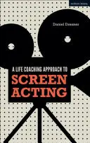 Un approccio di life coaching alla recitazione su schermo - A Life-Coaching Approach to Screen Acting