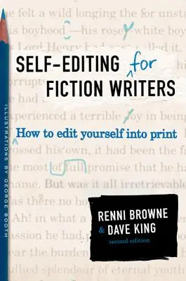 Autocorrezione per scrittori di narrativa, seconda edizione: Come modificare se stessi per la stampa - Self-Editing for Fiction Writers, Second Edition: How to Edit Yourself Into Print
