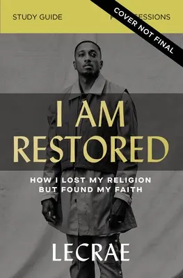 Guida allo studio e video in streaming di I Am Restored: Come ho perso la mia religione ma ho trovato la mia fede - I Am Restored Study Guide Plus Streaming Video: How I Lost My Religion But Found My Faith