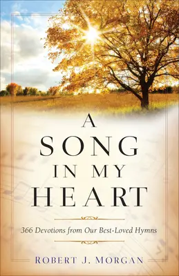 Un canto nel mio cuore: 366 devozioni tratte dai nostri inni più amati - A Song in My Heart: 366 Devotions from Our Best-Loved Hymns