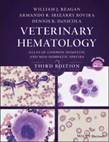 Ematologia veterinaria: Atlante delle comuni specie domestiche e non domestiche - Veterinary Hematology: Atlas of Common Domestic and Non-Domestic Species