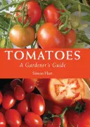 Pomodori: Guida per il giardiniere - Tomatoes: A Gardener's Guide