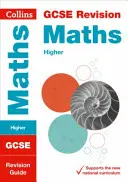 Collins GCSE Revision and Practice - New 2015 Curriculum Edition -- GCSE Maths Higher Tier: Guida alla revisione - Collins GCSE Revision and Practice - New 2015 Curriculum Edition -- GCSE Maths Higher Tier: Revision Guide