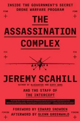 Il complesso dell'assassinio: il programma segreto di guerra con i droni del governo - The Assassination Complex: Inside the Government's Secret Drone Warfare Program