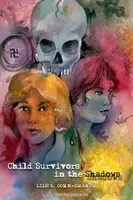 Bambini sopravvissuti nell'ombra - Child Survivors in the Shadows