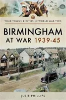 Birmingham in guerra 1939-45 - Birmingham at War 1939-45