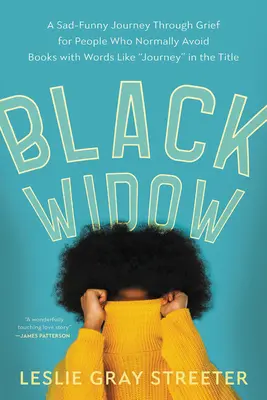 Vedova nera: Un viaggio triste e divertente attraverso il dolore per chi normalmente evita i libri con parole come viaggio nel titolo - Black Widow: A Sad-Funny Journey Through Grief for People Who Normally Avoid Books with Words Like Journey in the Title