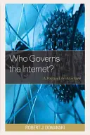 Chi governa Internet? Un'architettura politica - Who Governs the Internet?: A Political Architecture