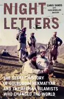 Lettere notturne: Gulbuddin Hekmatyar e gli islamisti afghani che cambiarono il mondo - Night Letters: Gulbuddin Hekmatyar and the Afghan Islamists Who Changed the World