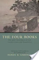 Quattro libri - Gli insegnamenti fondamentali della tradizione confuciana successiva - Four Books - The Basic Teachings of the Later Confucian Tradition