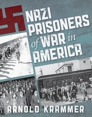 Prigionieri di guerra nazisti in America - Nazi Prisoners of War in America