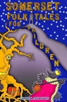 Racconti popolari del Somerset per bambini - Somerset Folk Tales for Children