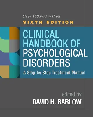 Manuale clinico dei disturbi psicologici, sesta edizione: Manuale di trattamento passo-passo - Clinical Handbook of Psychological Disorders, Sixth Edition: A Step-By-Step Treatment Manual