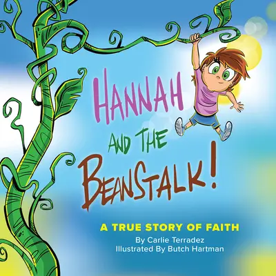 Hannah e la pianta di fagioli: Una storia vera di fede - Hannah and the Beanstalk: A True Story of Faith