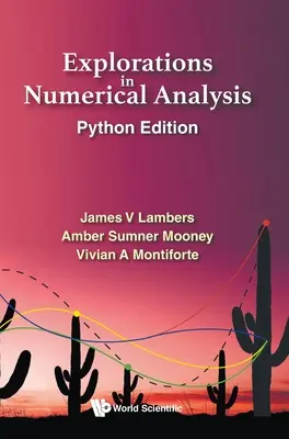Esplorazioni in Analisi Numerica: Edizione Python - Explorations in Numerical Analysis: Python Edition