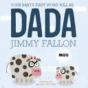 La prima parola del tuo bambino sarà Dada - Your Baby's First Word Will Be Dada