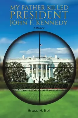 Mio padre ha ucciso il presidente John F. Kennedy - My Father Killed President John F. Kennedy