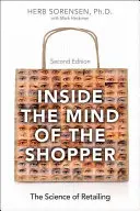 Dentro la mente dell'acquirente: La scienza della vendita al dettaglio - Inside the Mind of the Shopper: The Science of Retailing