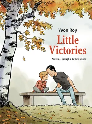 Piccole vittorie: L'autismo attraverso gli occhi di un padre - Little Victories: Autism Through a Father's Eyes