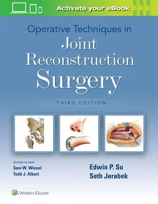 Tecniche operative in chirurgia ricostruttiva delle articolazioni - Operative Techniques in Joint Reconstruction Surgery