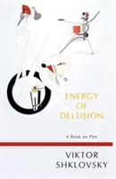L'energia dell'illusione: Un libro sul complotto - Energy of Delusion: A Book on Plot