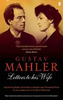 Gustav Mahler: lettere alla moglie - Gustav Mahler: Letters to his Wife